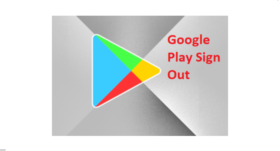 How To Sign Out Of Google Play
